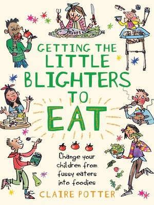 cover image of Getting the Little Blighters to Eat